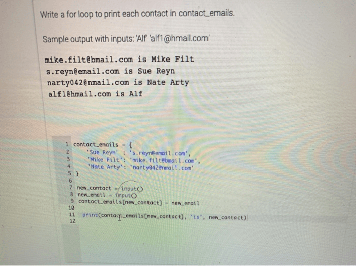 Write a for loop to print each contact in contact_emails.